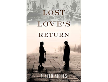 Livro Lost Loves Return de Alfred Nicols (Inglês)