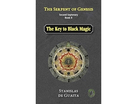 Livro The Serpent of Genesis The Key to Black Magic de Stanislas de Guaita (Inglês - Capa Dura)