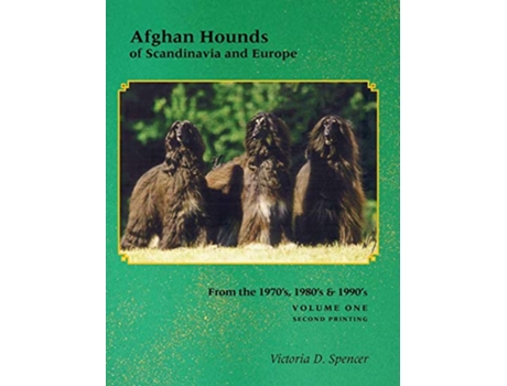 Livro Afghan Hounds of Scandinavia and Europe Volume One de Victoria D Spencer (Inglês)