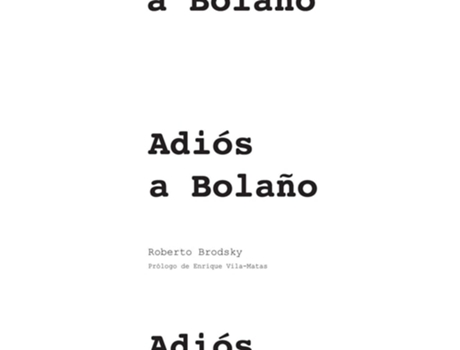 Livro Adiós A Bolaño De Roberto Brodsky (espanhol)