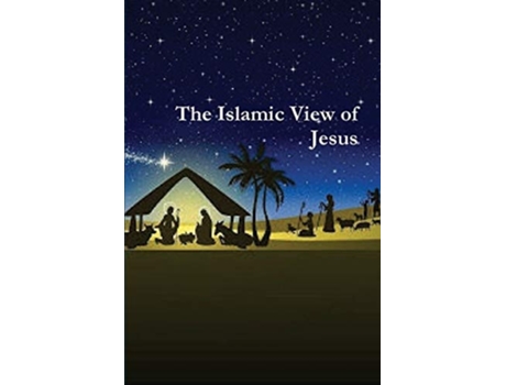 Livro The Islamic View Of Jesus De Hafiz Ibn Kathir (inglês)