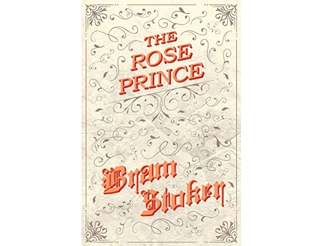 Livro The Rose Prince de Bram Stoker (Inglês)