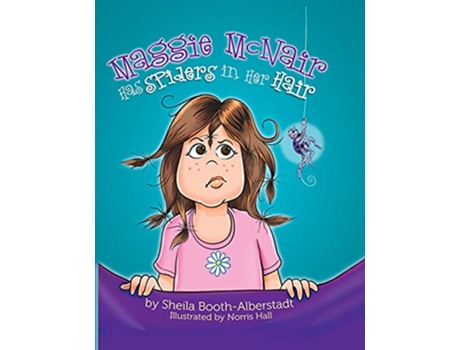 Livro Maggie McNair Has Spiders in Her Hair de Sheila BoothAlberstadt (Inglês)