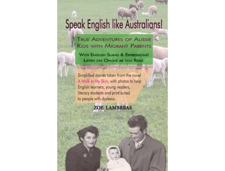 Livro Speak English Like Australians! True Stories Of Australian Kids With Migrant Parents De Lambreas, Zoe Et Al. (inglês)