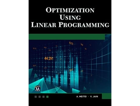Livro Optimization Using Linear Programming de A J Metei Phd e Veena Jain Phd (Inglês)