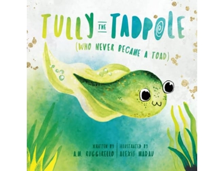 Livro Tully The Tadpole de AM Ruggirello (Inglês)