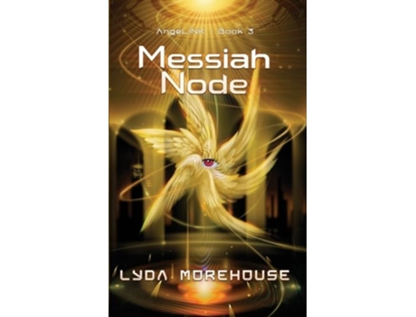 Livro Messiah Node de Lyda Morehouse (Inglês)