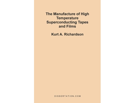Livro The Manufacture of High Temperature Superconducting Tapes and Films de Kurt A. Richardson ( Inglês )