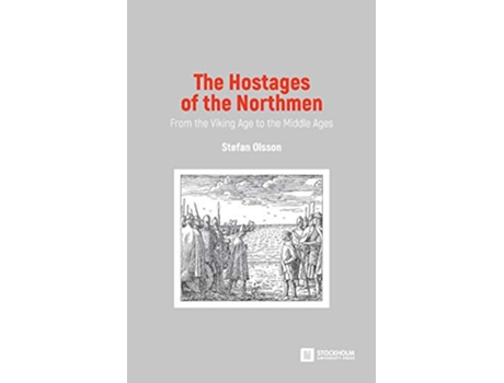 Livro Hostages of the Northmen de Stefan Olsson (Inglês)