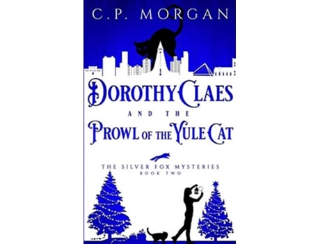 Livro Dorothy Claes and the Prowl of the Yule Cat Silver Fox Mysteries de C P Morgan (Inglês)