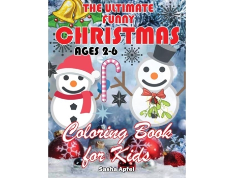 Livro The Ultimate Funny Christmas Coloring Book For Kids Ages 2-6 De Apfel (inglês)