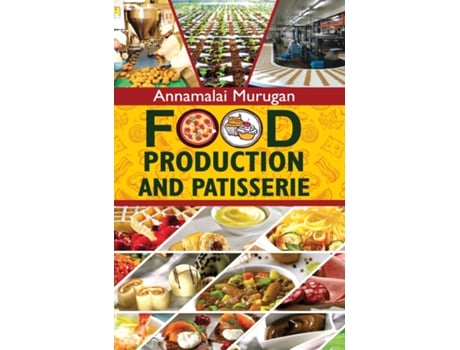 Livro Food Production And Patisserie De Annamalai Murugan (inglês)
