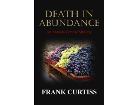 Livro Death in Abundance de Frank Curtiss (Inglês)