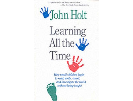 Livro Learning All The Time de John Holt (Inglês)