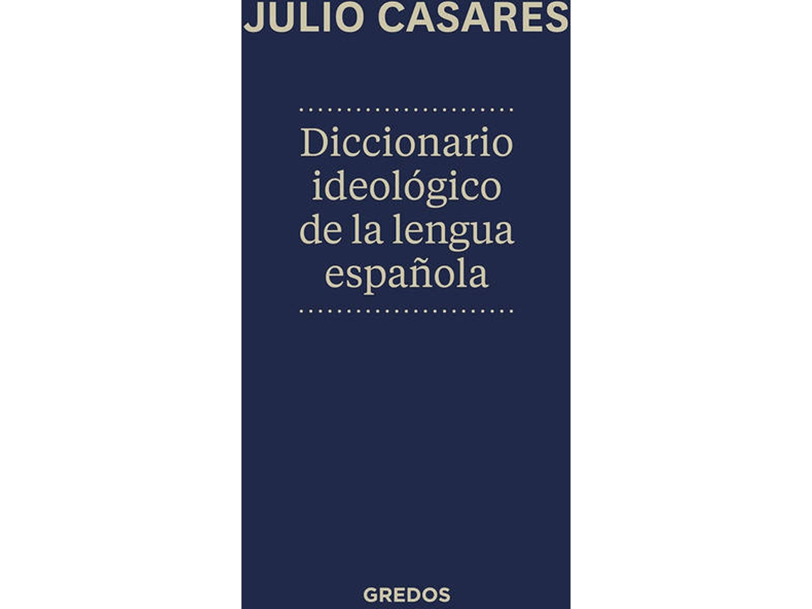Livro Diccionario Ideológico De La Lengua Española de Julio Casares Sánchez (Espanhol)
