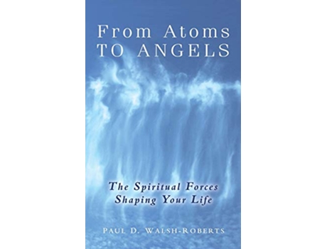 Livro From Atoms To Angels de Paul D WalshRoberts (Inglês)