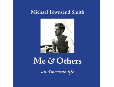 Livro Me Amp Others An American Life De Michael Townsend Smith (inglês)