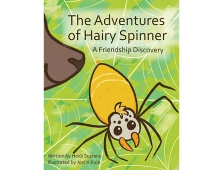Livro The Adventures of Hairy Spinner A Friendship Discovery de Heidi Scarano (Inglês)