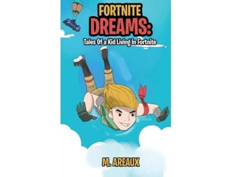 Livro Fortnite Dreams De M Areaux (inglês)