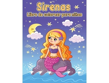 Livro Para Colorear De Sirenas Para Niños Libro Para Colorear Con Lindas Sirenas Y Todos Sus Amigos Marinos De Rodolfo Cal (espanhol)
