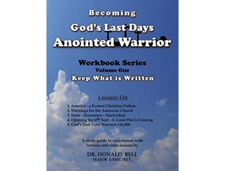 Livro Becoming Gods Last Days Anointed Warrior Workbook Series Volume One Keep What Is Written De Donald Bell (inglês)