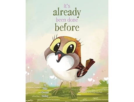 Livro Its Already Been Done Before De Shae Owens Holley (inglês)