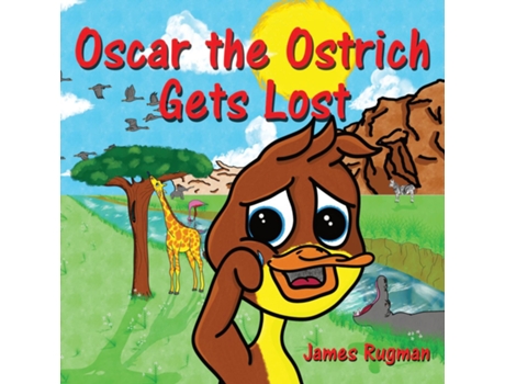 Livro Oscar The Ostrich Gets Lost De James Rugman (inglês)