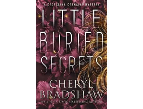 Livro Little Buried Secrets de Cheryl Bradshaw (Inglês)