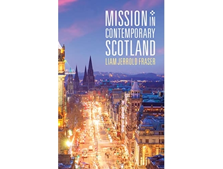 Livro Mission in Contemporary Scotland de Liam Jerrold Fraser (Inglês)