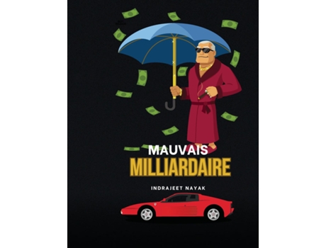 Livro Mauvais Milliardaire de Indrajeet Nayak (Inglês)
