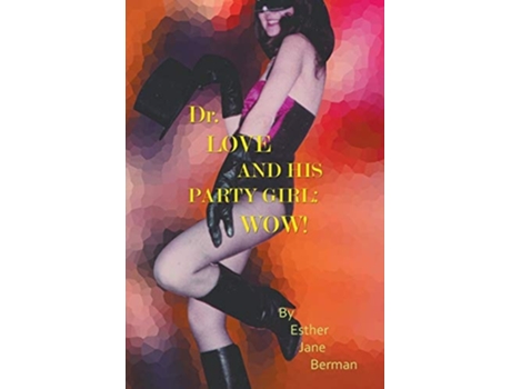 Livro Dr. Love Amp His Party Girl Wow! De Esther Jane Berman (inglês)