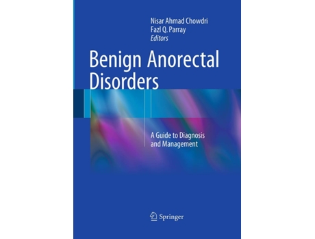 Livro Benign Anorectal Disorders de Nisar Ahmad Chowdri e Fazl Q Parry (Inglês)