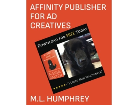 Livro Affinity Publisher For Ad Creatives De Ml Humphrey (inglês)