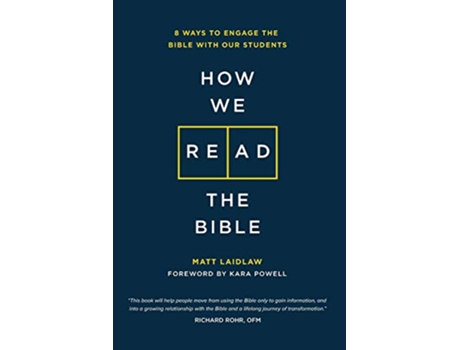 Livro How We Read The Bible 8 Ways to Engage the Bible With Our Students de Matt Laidlaw (Inglês)