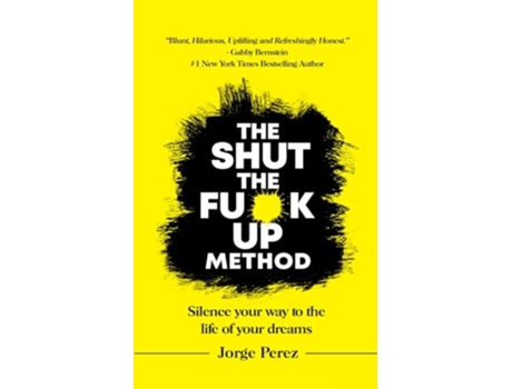 Livro The Shut the Fuck Up Method de Jorge Alejandro Perez (Inglês)