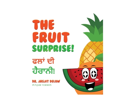 Livro The Fruit Surprise! Punjabi Version de Dr Jasjit Delow (Inglês)