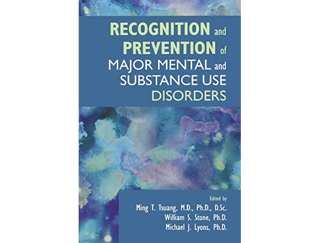 Livro Recognition and Prevention of Major Mental and Substance Use Disorders de Edited By Ming T Tsuang, William S Stone et al. (Inglês - Capa Dura)