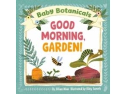 Livro Baby Botanicals Good Morning, Garden! de Riley Samels (Inglês)
