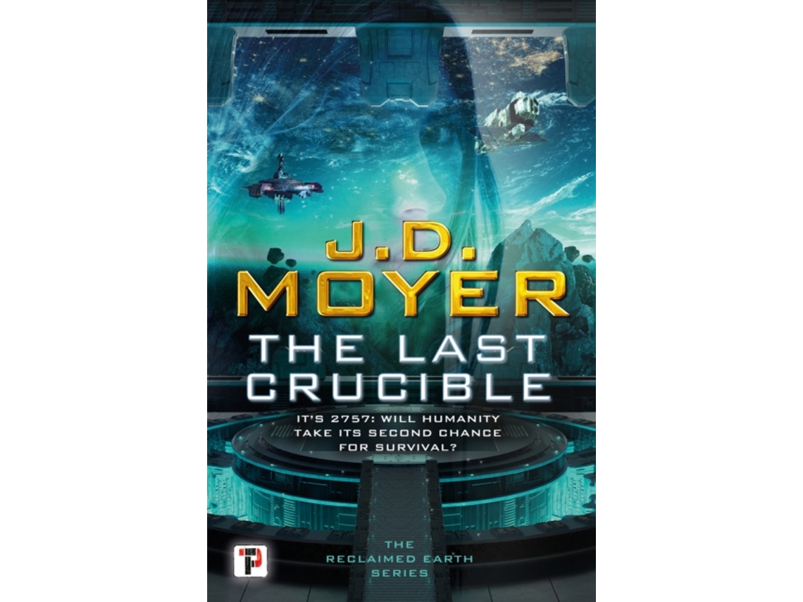 Livro The Last Crucible de Jd Moyer (Inglês)