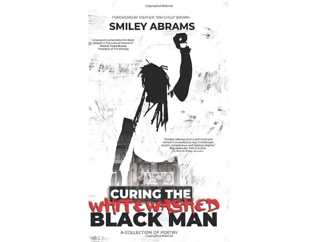 Livro Curing The Whitewashed Black Man De Smiley Abrams (inglês - Capa Dura)