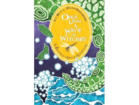 Livro Once Upon a Wave of Witches A Beatrice amp Amelia Adventure de Helen Whistberry e Eli Belt (Inglês)