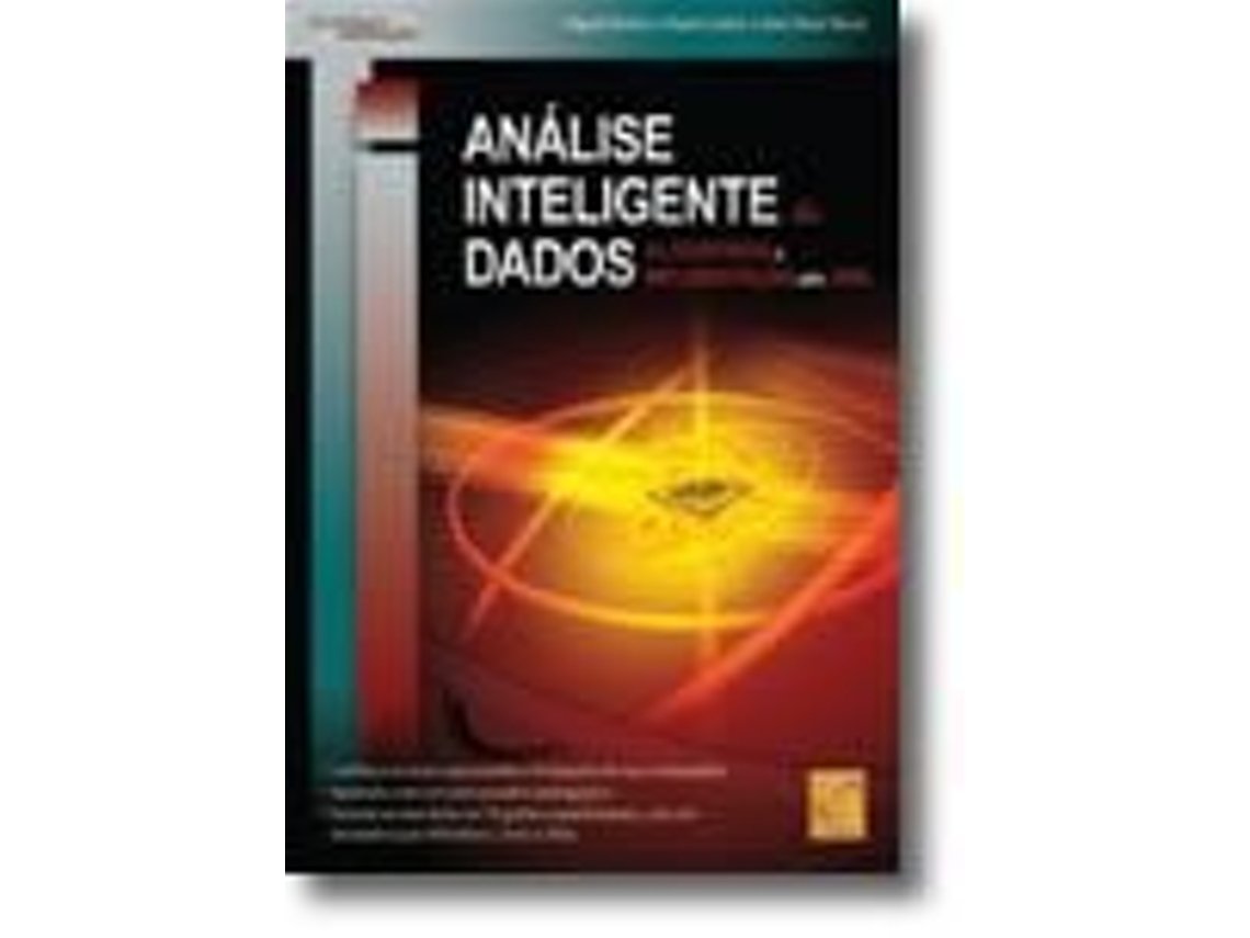 Livro Análise Inteligente de Dados - Algoritmos e Implementação em JAVA de José Maia Neves e Paulo Cortez
