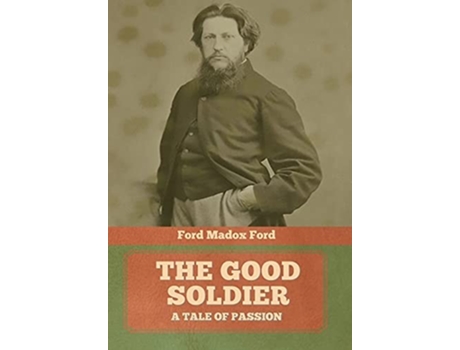Livro The Good Soldier De Ford Ford Madox (inglês - Capa Dura)