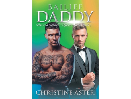 Livro BAILIFF DADDY Silas and Maxwell - Officer Daddies Book 3 de Christine Aster (Inglês)