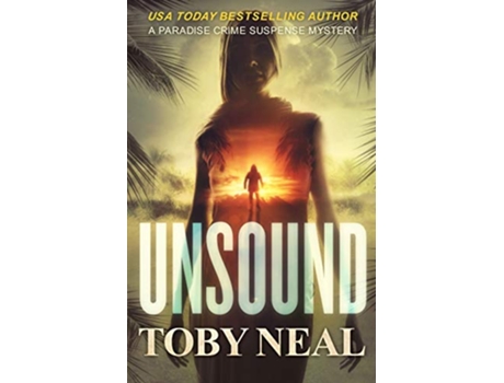 Livro Unsound Paradise Crime Suspense Mysteries de Toby Neal (Inglês)