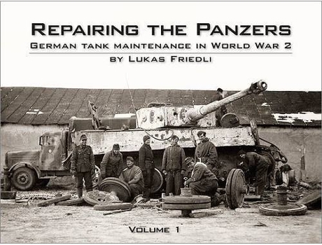 Livro Repairing the Panzers de Lukas Friedli (Inglês - Capa Dura)