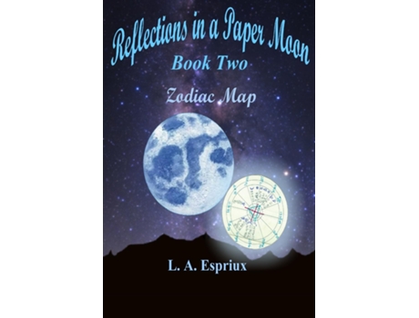 Livro Reflections in a Paper Moon Book Two Zodia Map Book Two Zodiac Map de L A Espriux (Inglês)