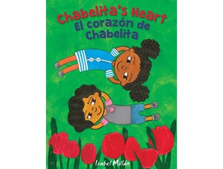 Livro Chabelitas Heart El corazón de Chabelita de Isabel Millán (Inglês)