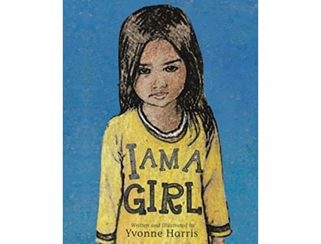 Livro I Am A Girl De Yvonne Harris (inglês)