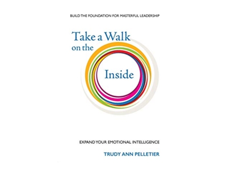 Livro Take a Walk on the Inside Expand Your Emotional Intelligence de Trudy Pelletier (Inglês)